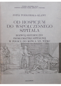 Od Hospicjum do współczesnego szpitala