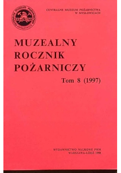Muzealny Rocznik Pożarniczy Tom 8
