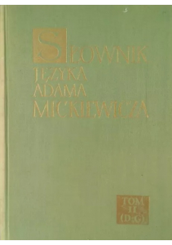 Słownik języka Adama Mickiewicza Tom 2