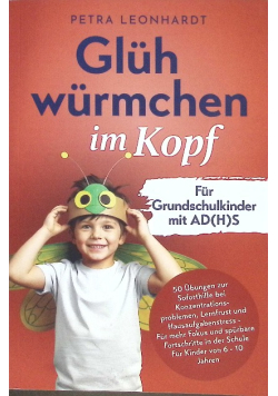 Gluhwurmchen im Kopf: Fur Grundschulkinder mit AD(H)S