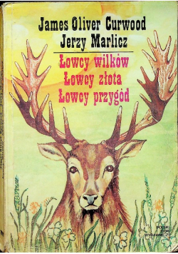 Łowcy wilków Łowcy złota Łowcy przygód
