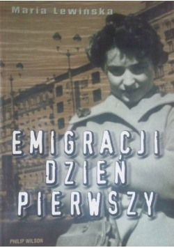 Emigracji dzień pierwszy