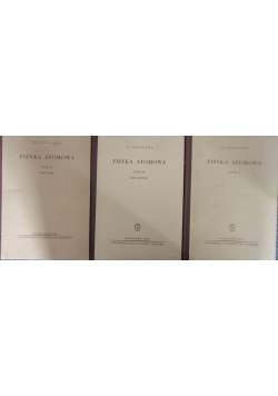 Fizyka atomowa  Tom 1 do 3