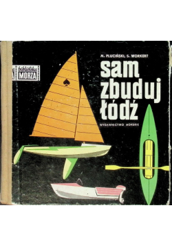 Pluciński Mieczysław - Sam zbuduj łódź