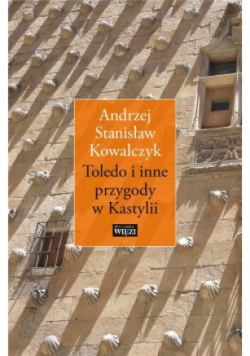 Toledo i inne przygody w Kastylii