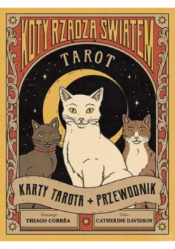 Tarot: Koty rządzą światem. Karty przewodnik