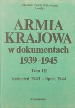 Armia Krajowa w dokumentach 1939-1945  Tom III