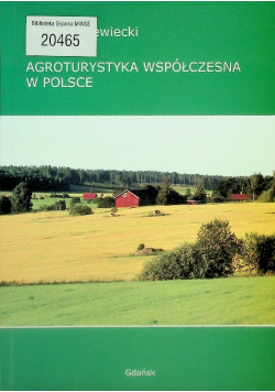 Agroturystyka współczesna w Polsce