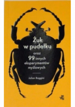Żuk w pudełku oraz 99 innych eksperymentów myślowych