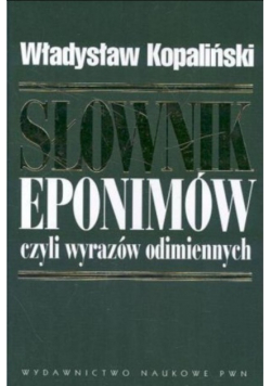 Słownik eponimów czyli wyrazów odimiennych