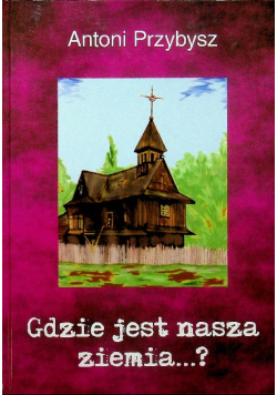 Gdzie jest nasza ziemia?