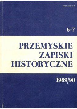Przemyskie zapiski historyczne Nr 6-7 / 89/90