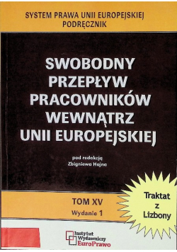 Swobodny przepływ pracowników wewnątrz Unii Europejskiej Tom XV