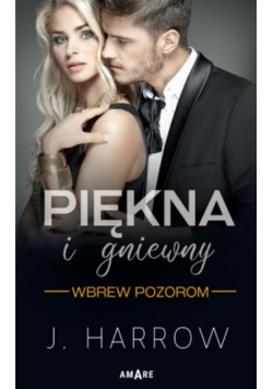 Wbrew pozorom Tom 1 Piękna i Gniewny