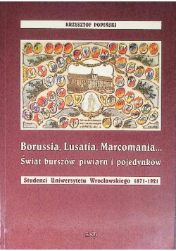 Borussia, Lusatia, Marcomania... Świat burszów, piwiarń i pojedynków