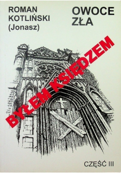 Byłem księdzem Część III