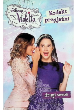 Violetta. Kodeks przyjaźni