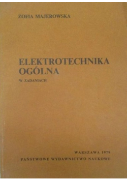 Elektrotechnika ogólna w zadaniach
