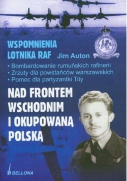 Wspomnienia lotnika RAF Nad frontem wschodnim i okupowaną Polską
