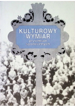 Kulturowy wymiar przemian społecznych