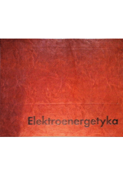 Elektroenergetyka na dawnych i obecnych ziemiach polskich w ikonografii