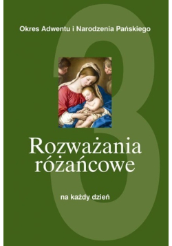 Rozważania Różańcowe na każdy dzień  Część 3
