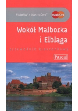Wokół Malborka i Elbląga