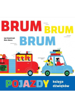 Pojazdy Księga dźwięków brum brum brum