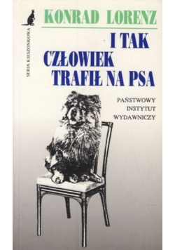 I tak człowiek trafił na psa