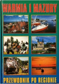Warmia i Mazury przewodnik po regionie