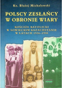 Polscy zesłańcy w obronie wiary