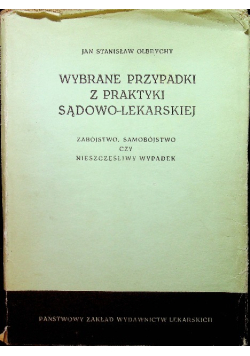 Wybrane przypadki z praktyki sądowo lekarskiej