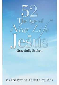 52 the Age of New Life in Jesus