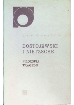 Dostojewski i Nietzsche filozofia tragedii