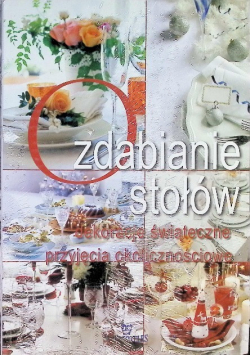 Ozdabianie stołów/ Róże i rośliny balkonowe