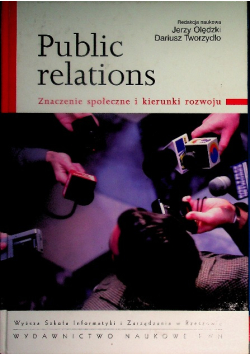 Public relations Znaczenie społeczne i kierunki rozwoju