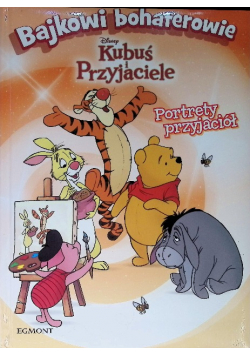 Kubuś Puchatek. Portrety przyjaciół