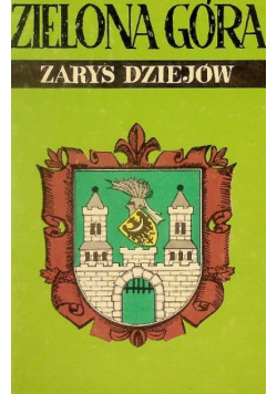 Zielona Góra  Zarys dziejów