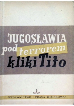 Jugosławia pod terrorem kliki Tito, 1950 r.