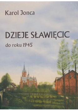 Dzieje Sławięcic do roku 1945