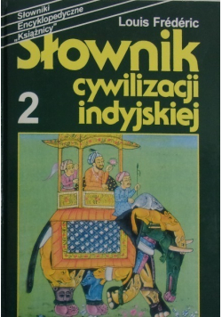 Słownik cywilizacji Indyjskiej 2