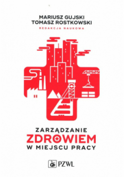 Zarządzanie zdrowiem w miejscu pracy