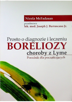 Prosto o diagnozie i leczeniu Boreliozy