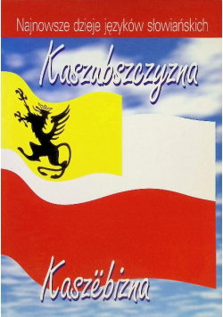 Najnowsze dzieje języków słowiańskich Kaszubszczyzna