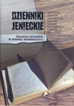 Dzienniki jenieckie polskich oficerów w niewoli Wehrmachtu