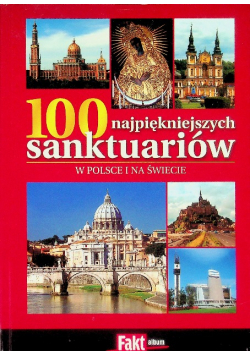 100 najpiękniejszych sanktuariów w Polsce i na świecie
