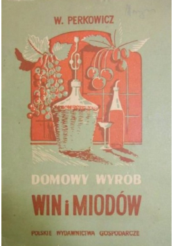 Domowy wyrób win i miodów
