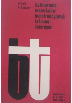Szlifowanie materiałów konstrukcyjnych taśmami ściernymi