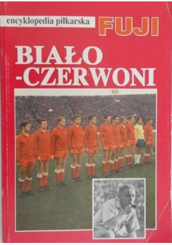 Encyklopedia piłkarska Fuji  Biało-czerwoni