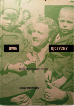 Dwie ojczyzny Polskie dzieci w Nowej Zelandii
